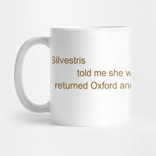 Silvestris told me Mug